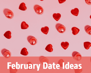 This text image says "February Date Ideas" and will lead you to an Argosy Cruises blog post listing out ideas for couples!
